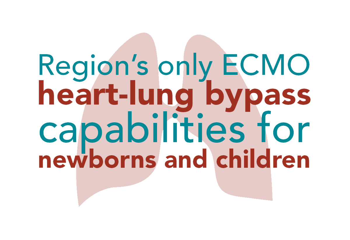 Region’s only ECMO heart-lung bypass capabilities for newborns and children
